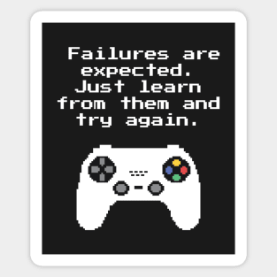 Failures Are Expected Learn And Try Again Gaming Quote Sticker